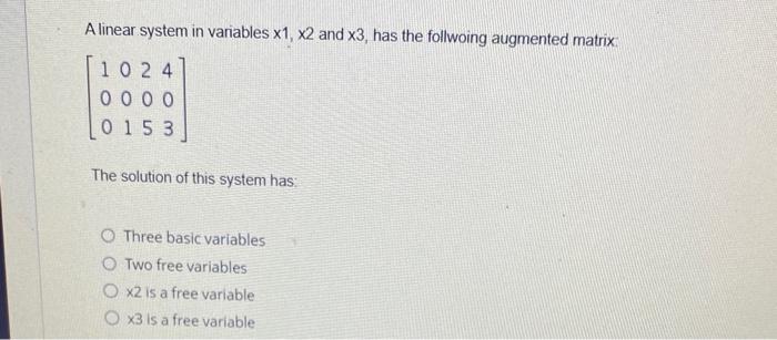 Solved A linear system in variables ×1,×2 and ×3, has the | Chegg.com