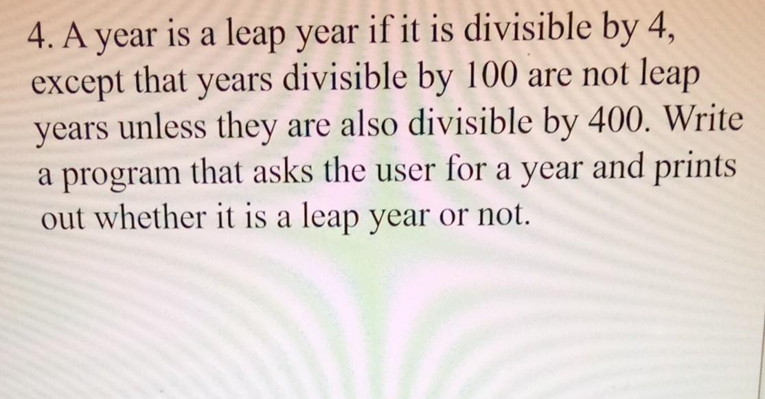 solved-4-a-year-is-a-leap-year-if-it-is-divisible-by-4-chegg