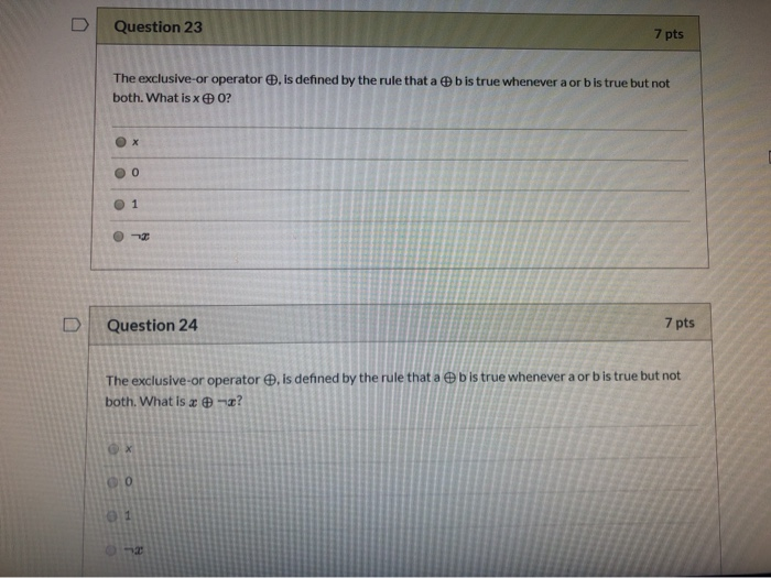 Solved Question 23 7 Pts The Exclusive Or Operator D Is Chegg Com