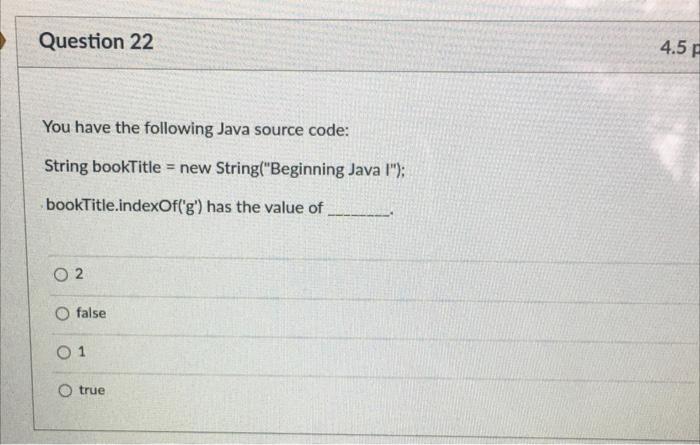 Solved Question 21 4.5 In my Java source code, I have the | Chegg.com