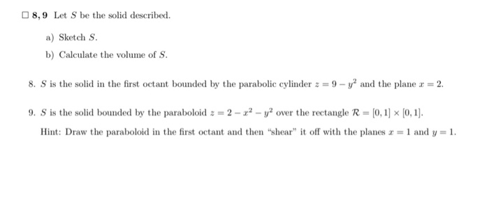 Solved 8,9 Let S be the solid described. a) Sketch S. b) | Chegg.com