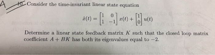 Solved 11. Consider the time-invariant linear state equation | Chegg.com