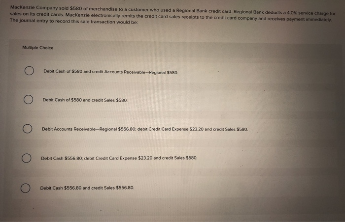 Solved Mackenzie Company sold $580 of merchandise to a | Chegg.com