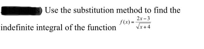 Solved Use The Substitution Method To Find The 2x - 3 F(x) = | Chegg.com