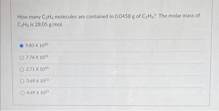 Solved How many C2H4 molecules are contained in 0.0458 g of