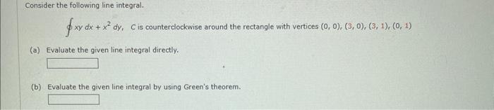 Solved Consider the following line integral. ∮xydx+x2dy,C is | Chegg.com