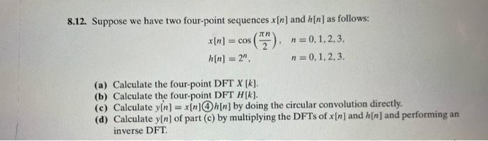 Solved 812 Suppose We Have Two Four Point Sequences X N 1546