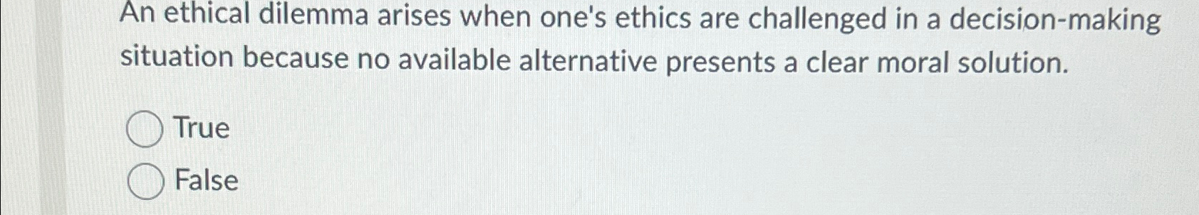 Solved An ethical dilemma arises when one's ethics are | Chegg.com