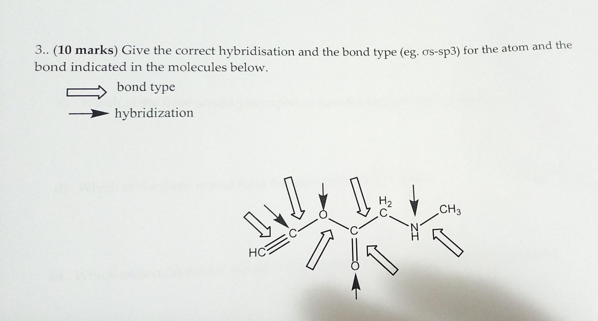 Solved bond indicated in the molecules below. bond type | Chegg.com