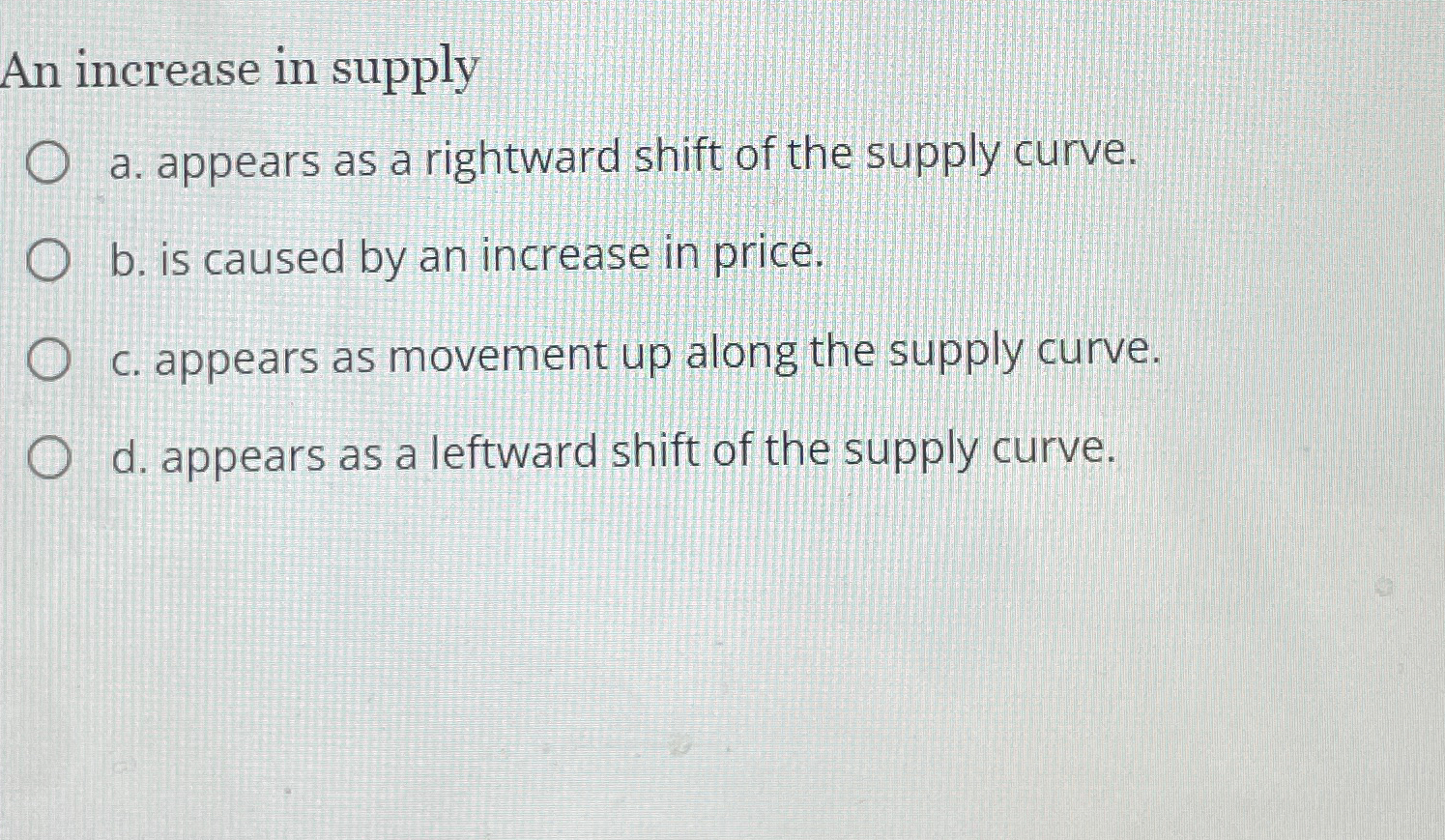 Solved An increase in supplya. ﻿appears as a rightward shift | Chegg.com