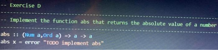 Solved Exercise D Implement the function abs that returns | Chegg.com