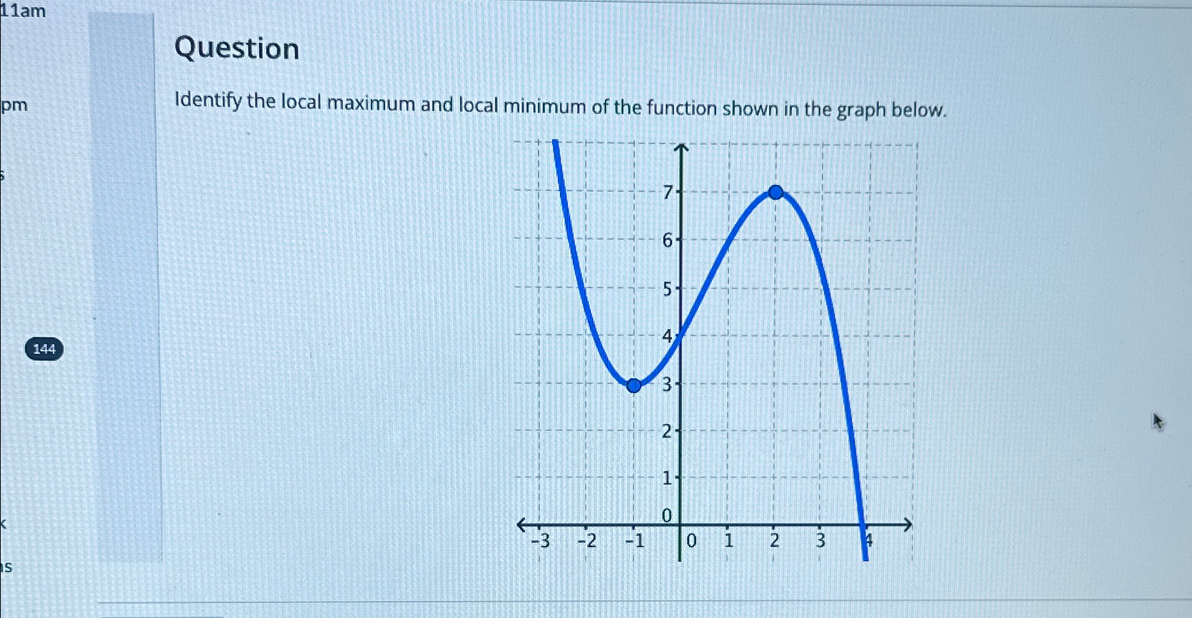 Solved QuestionIdentify the local maximum and local minimum Chegg com