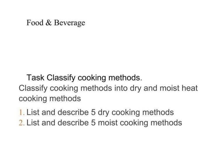 Solved Food & Beverage Task Classify cooking methods.