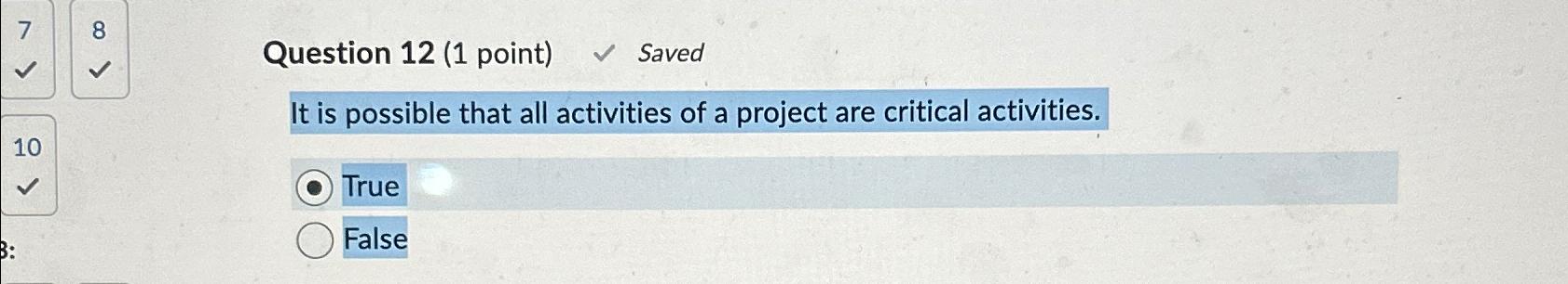 Solved Question 12 (1 ﻿point) ﻿SavedIt is possible that all Chegg com