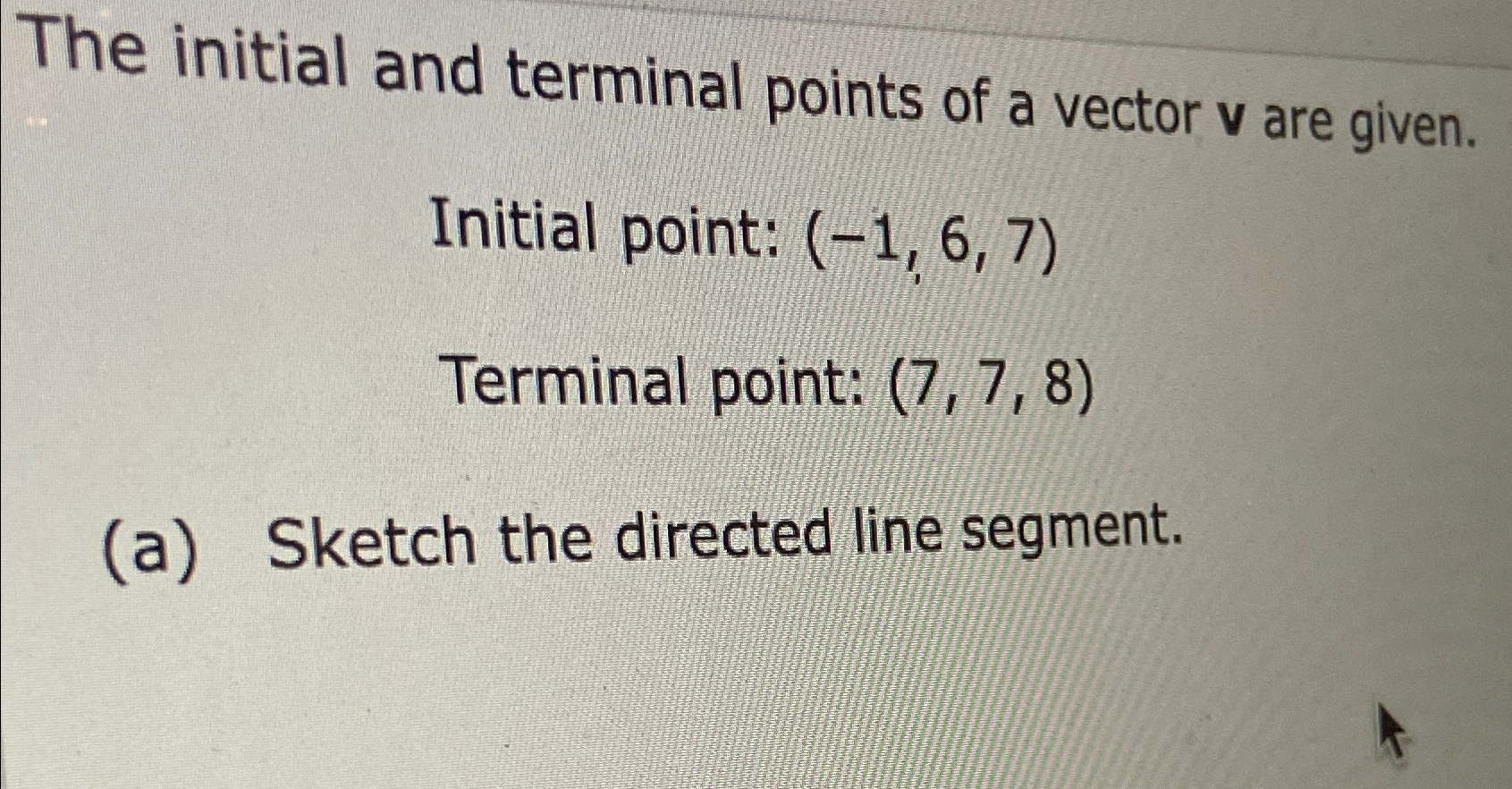 Solved The initial and terminal points of a vector v ﻿are | Chegg.com