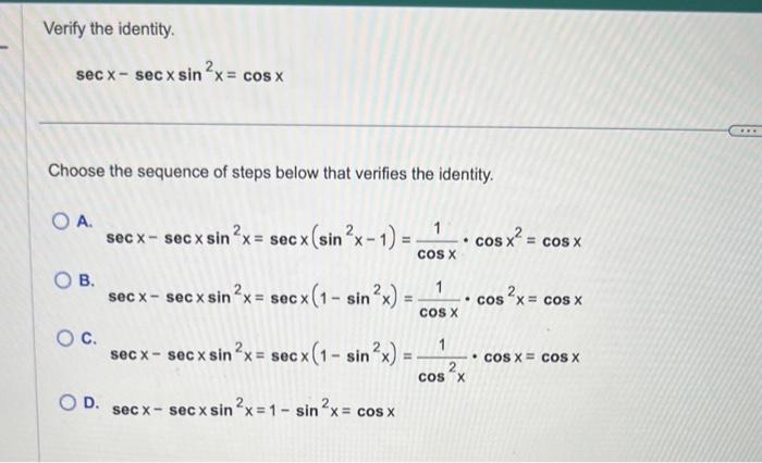 Solved Verify The Identity Secx−secxsin2xcosx Choose The 