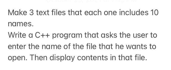 Solved Make 3 Text Files That Each One Includes 10 Names. | Chegg.com