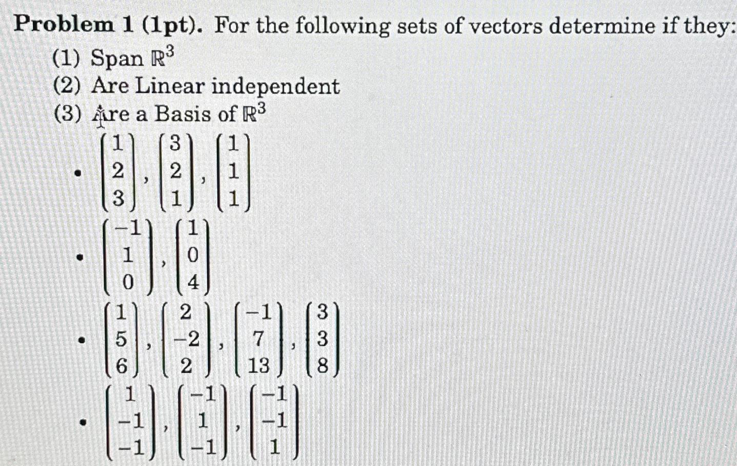 Solved Problem 1 (1pt). ﻿For The Following Sets Of Vectors | Chegg.com