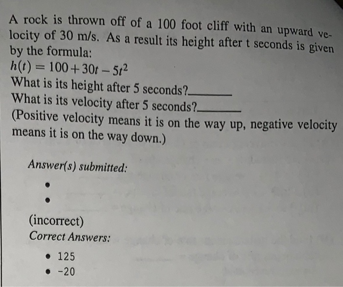 Solved A rock is thrown off of a 100 foot cliff with an | Chegg.com