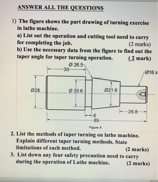 Solved ANSWER ALL THE QUESTIONS 1) The figure shows the part