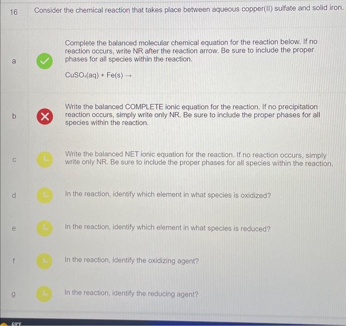 Solved 16 Consider the chemical reaction that takes place | Chegg.com