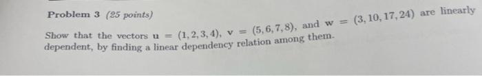 Solved Problem 3 (25 points) Show that the vectors | Chegg.com
