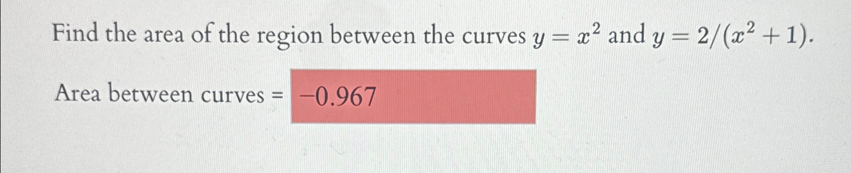 Solved Find the area of the region between the curves y=x2 | Chegg.com