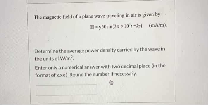Solved The magnetic field of a plane wave traveling in air | Chegg.com