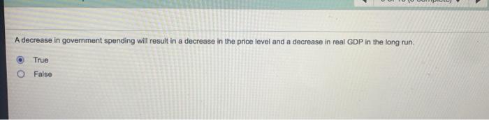 Solved A decrease in government spending will result in a | Chegg.com