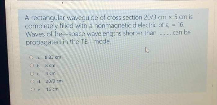 Solved A rectangular waveguide of cross section 20/3 cm x 5 | Chegg.com