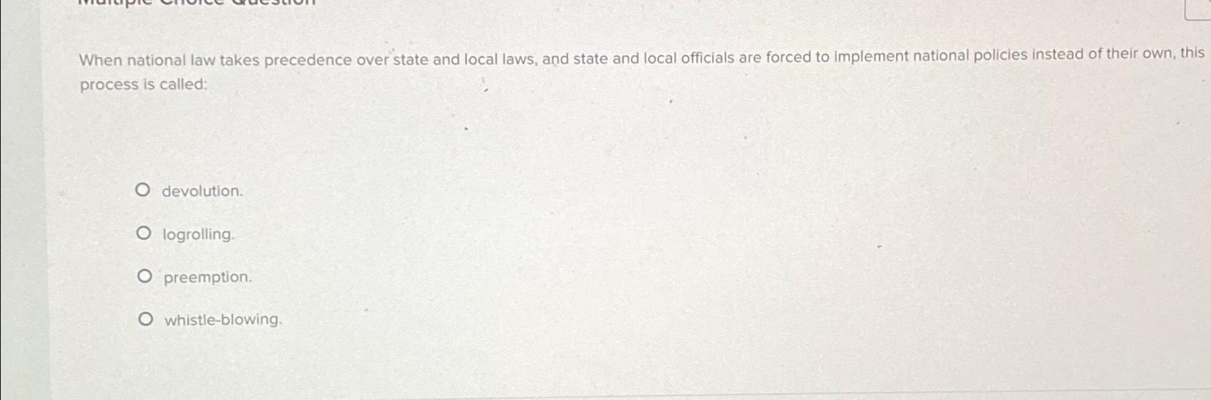 Solved When National Law Takes Precedence Over State And 5538