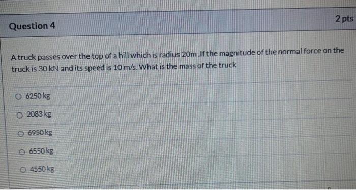 Solved Question 3 2 pts The position of 100 kg object is | Chegg.com