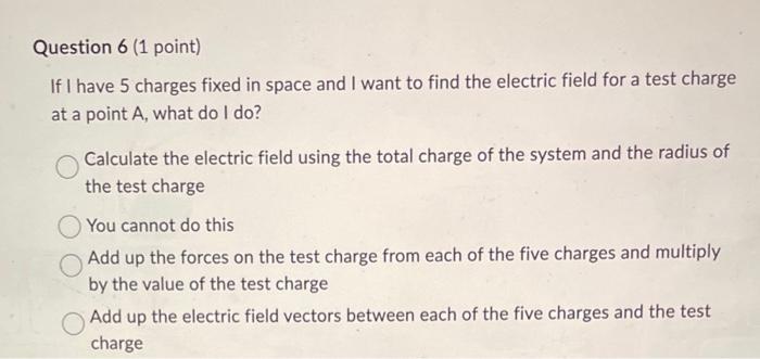 Solved If I have 5 charges fixed in space and I want to find | Chegg.com