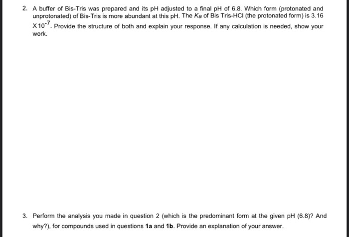 Solved 2. A buffer of Bis-Tris was prepared and its pH