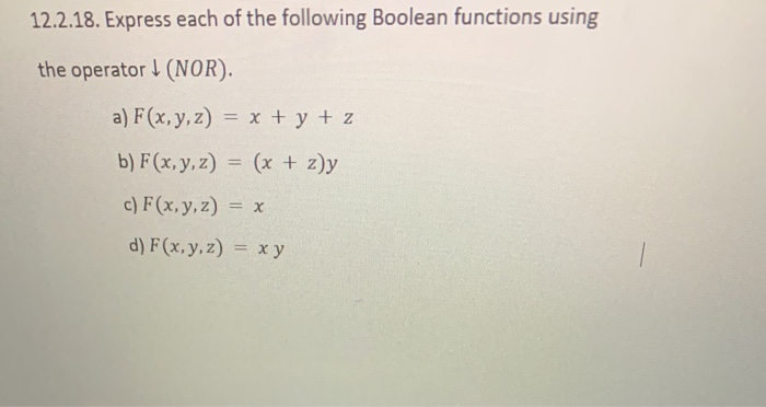 Solved 12.2.18. Express each of the following Boolean | Chegg.com
