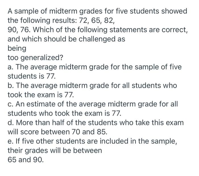 Solved A sample of midterm grades for five students showed