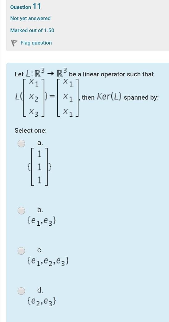 Solved Question 11 Not yet answered Marked out of 1.50 Flag | Chegg.com