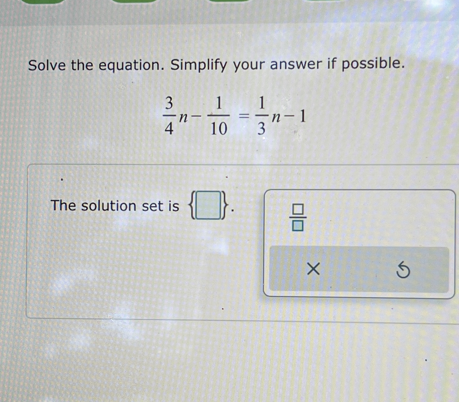 Solved Solve the equation. Simplify your answer if | Chegg.com