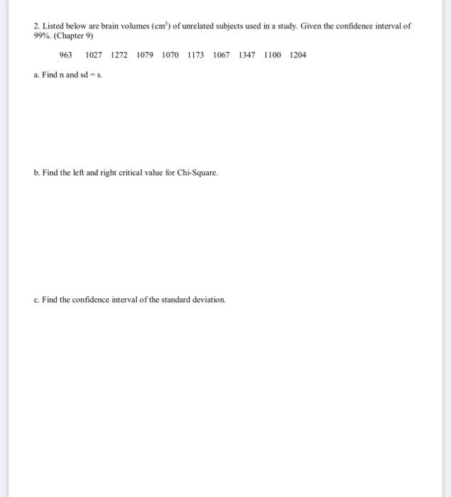 Solved Listed below are brain volumes (cm2) of unrelated