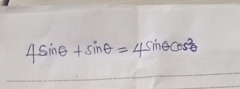 Solved 4sinθ+sinθ=4sinθcos2θ | Chegg.com