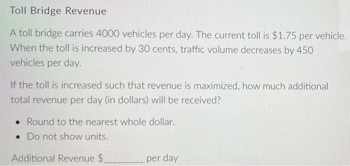 Solved Toll Bridge Revenue A Toll Bridge Carries 4000 | Chegg.com