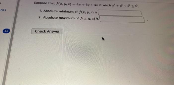 Solved Suppose That F(x,y,z)=4x+4y+4z At Which X2+y2+z2≤b2 | Chegg.com