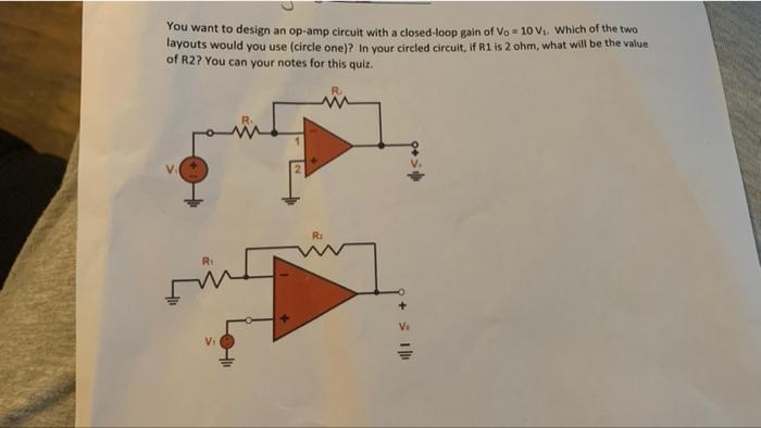 Solved You want to design an op-amp circuit with a Circuit Diagram