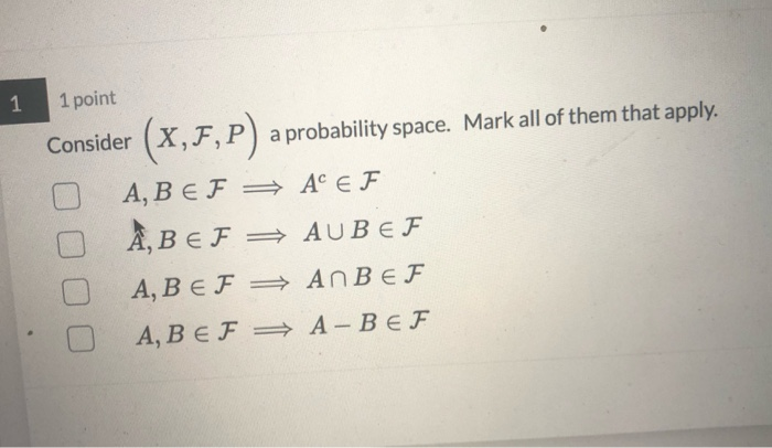 Solved 1 1 Point Consider X F P A Probability Space Ma Chegg Com