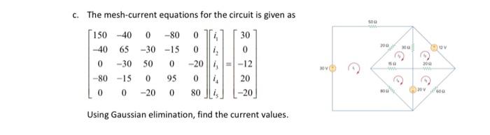 Solved Write C++ code for Gaussian elimination method and | Chegg.com