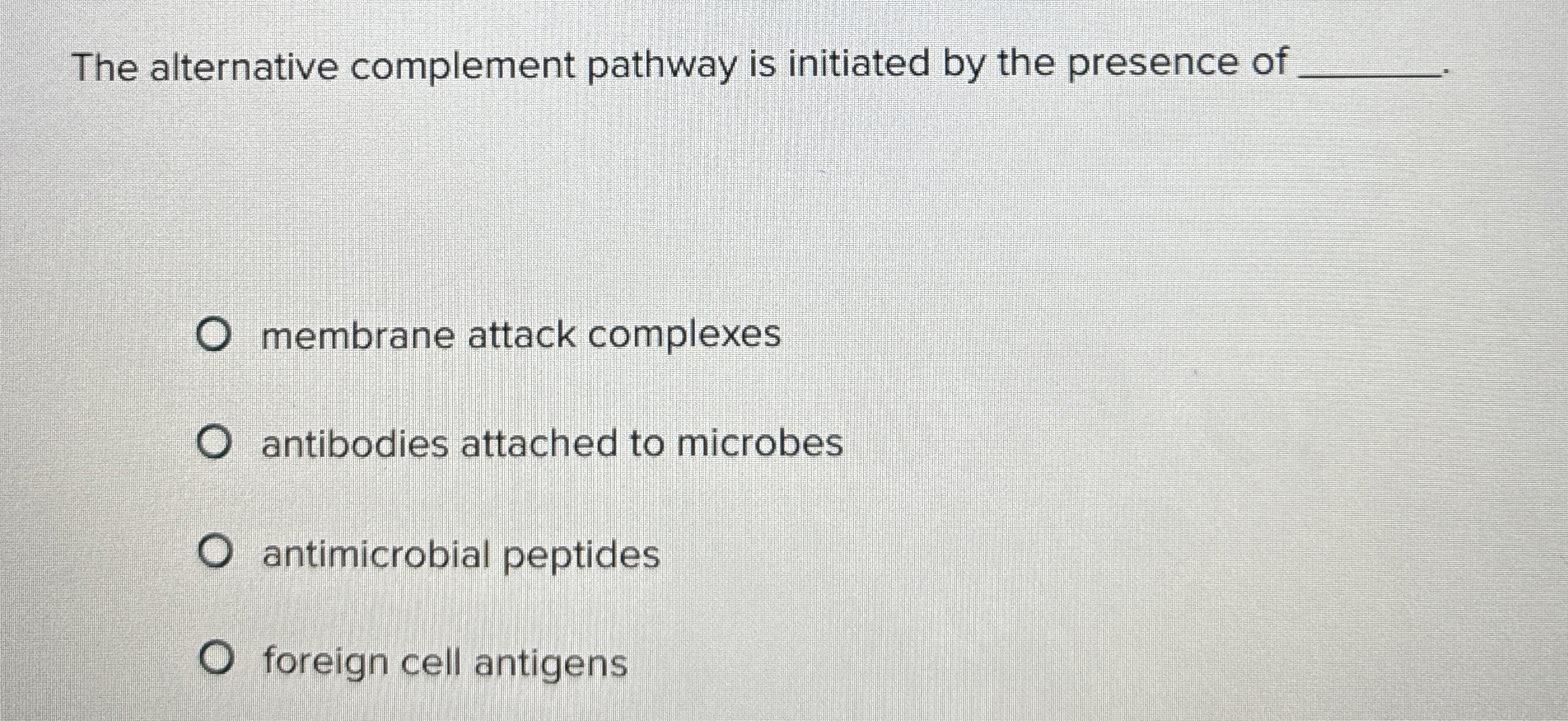 Solved The alternative complement pathway is initiated by | Chegg.com