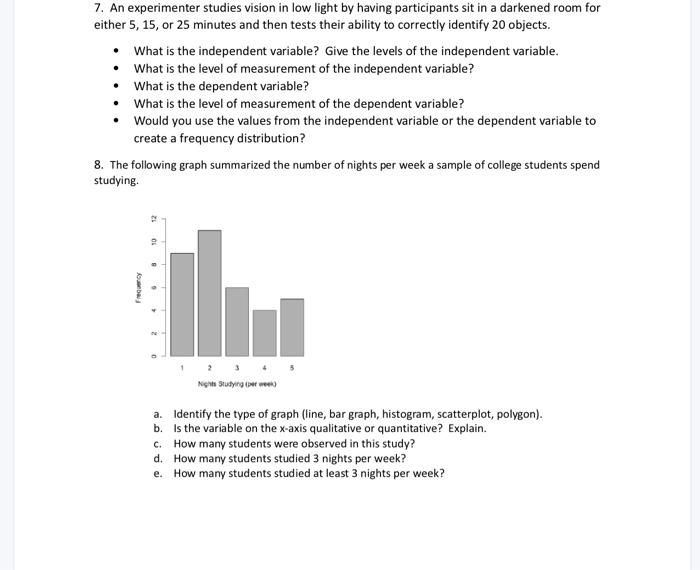 Solved 7. An experimenter studies vision in low light by | Chegg.com