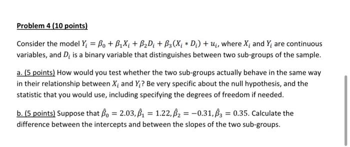 Solved Problem 4 (10 points) Consider the model Y₁ = Bo + | Chegg.com