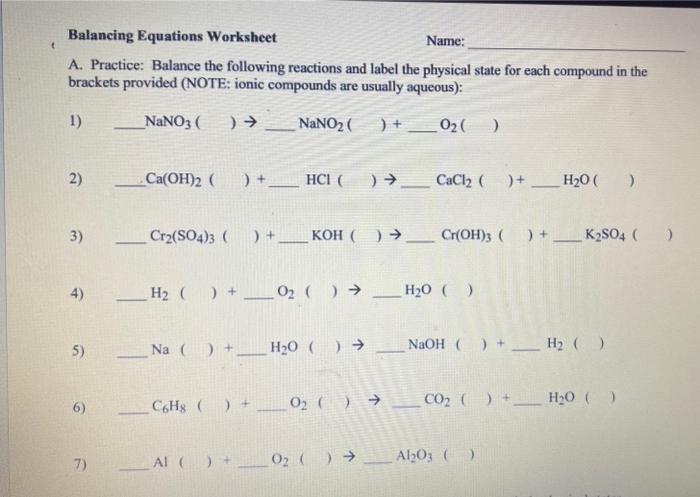 A. Practice: Balance the following reactions and label the physical state for each compound in the brackets provided (NOTE: i