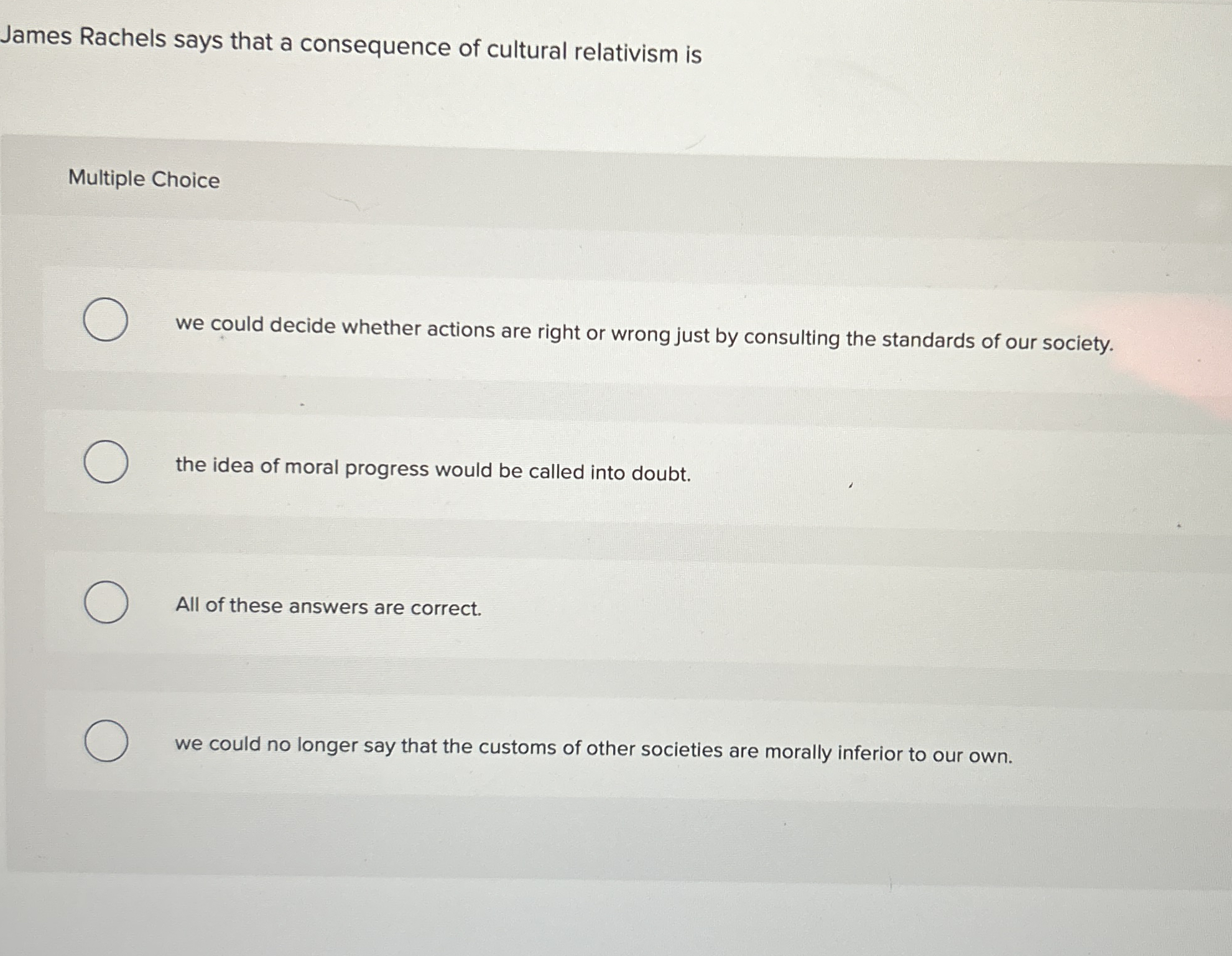 Solved James Rachels says that a consequence of cultural | Chegg.com